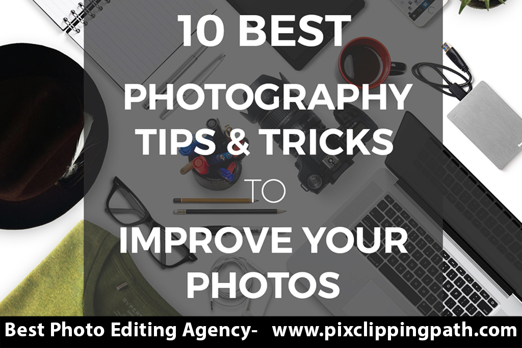 10-BEST-PHOTOGRAPHY-TIPS-AND-TRICKS